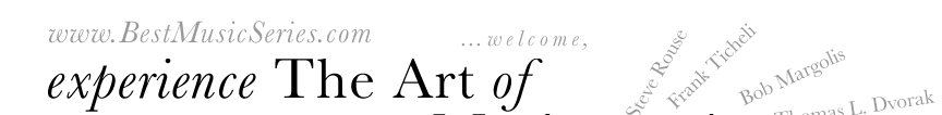 www.BestMusicSeries.com - Experience the Art of Music Creation - Steve Rouse, Frank Ticheli, Bob Margolis, Thomas L. Dvorak, Allan McMurray, Timothy Broege, Gregory B. Rudgers, Arnold Rosner, Frank Ticheli